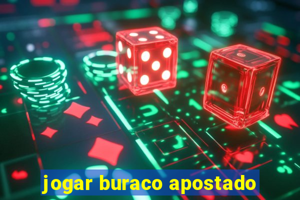 jogar buraco apostado